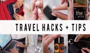 Travel Hacks and Tips